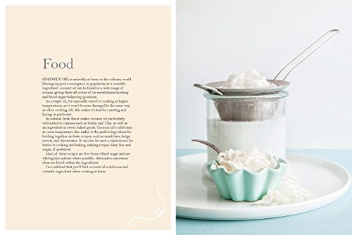 Coconut Oil: Over 200 easy recipes and uses for home, health and beauty - Image 4