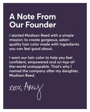 To create gorgeous salon quality hair color made with ingredients you can feel good about