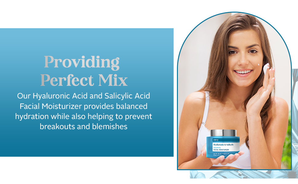 Envy Hyaluronic & Salicylic Acid Moisturizers
