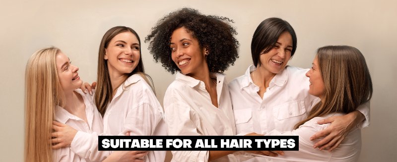 SUITABLE FOR ALL HAIR TYPES