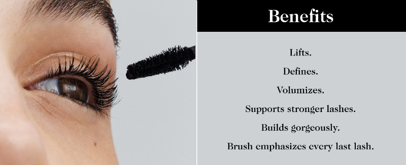 Lifts, defines, volumizes, supports stronger lashes, builds gorgeously, brush emphasizes each lash