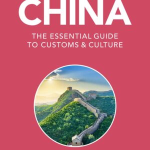 China - Culture Smart!: The Essential Guide to Customs & Culture