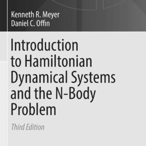 Introduction to Hamiltonian Dynamical Systems and the N-Body Problem (Applied Mathematical Sciences, 90)