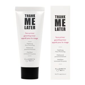Elizabeth Mott Thank Me Later Face Primer - Mattifying Makeup Base Primer for Shine and Oil Control - Pore Minimizer, Hides Wrinkles and Fine Lines – Long-lasting Makeup Gripping Formula 30 g