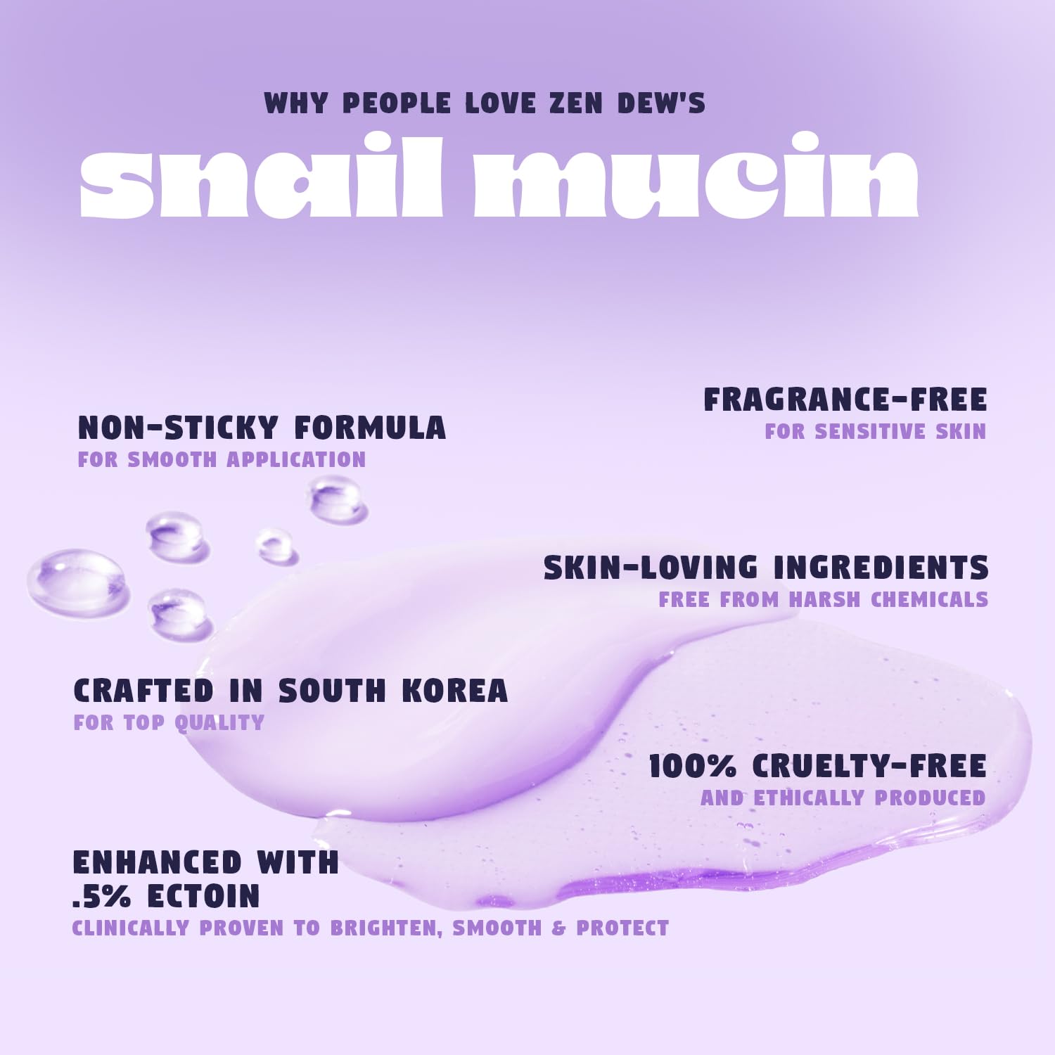 Snail Mucin Face Serum, 3.38 Oz – Star Light by Zen Dew – Silky Smooth Korean Glow Serum that Restores Moisture and Leaves Skin Brighter, Plumper, Soothed and Beautifully Smooth - Image 4