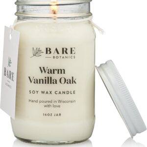 Bare Botanics Warm Vanilla Oak Scented Soy Candle - Premium Candle in 16 oz Mason Jar - 100% Natural Soy Wax & Plant-Based Fragrance Oils, Softly-Scented - Handpoured in WI - 60 Hrs Long Burning