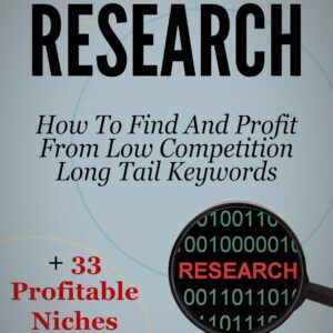 Keyword Research: How To Find And Profit From Low Competition Long Tail Keywords + 33 Profitable Niches Analysed