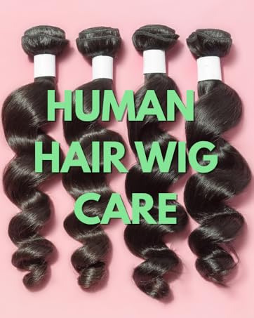 awesome human hair wig care