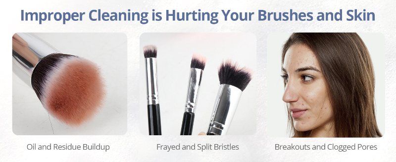improper cleaning is hurting your brushes and skin