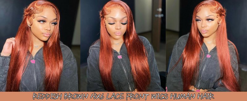 Reddish Brown Lace Front Wigs Human Hair Show Your Beauty
