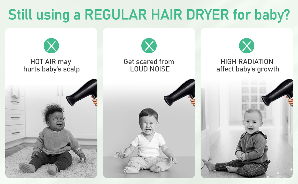 Regular hair dryer isn't sutiable for baby