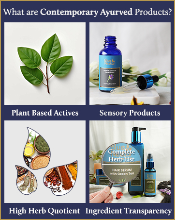 Contemporary Ayurved, Sensory Produsts, Natural Products, High Herb Quotient,Ingredient Transparency