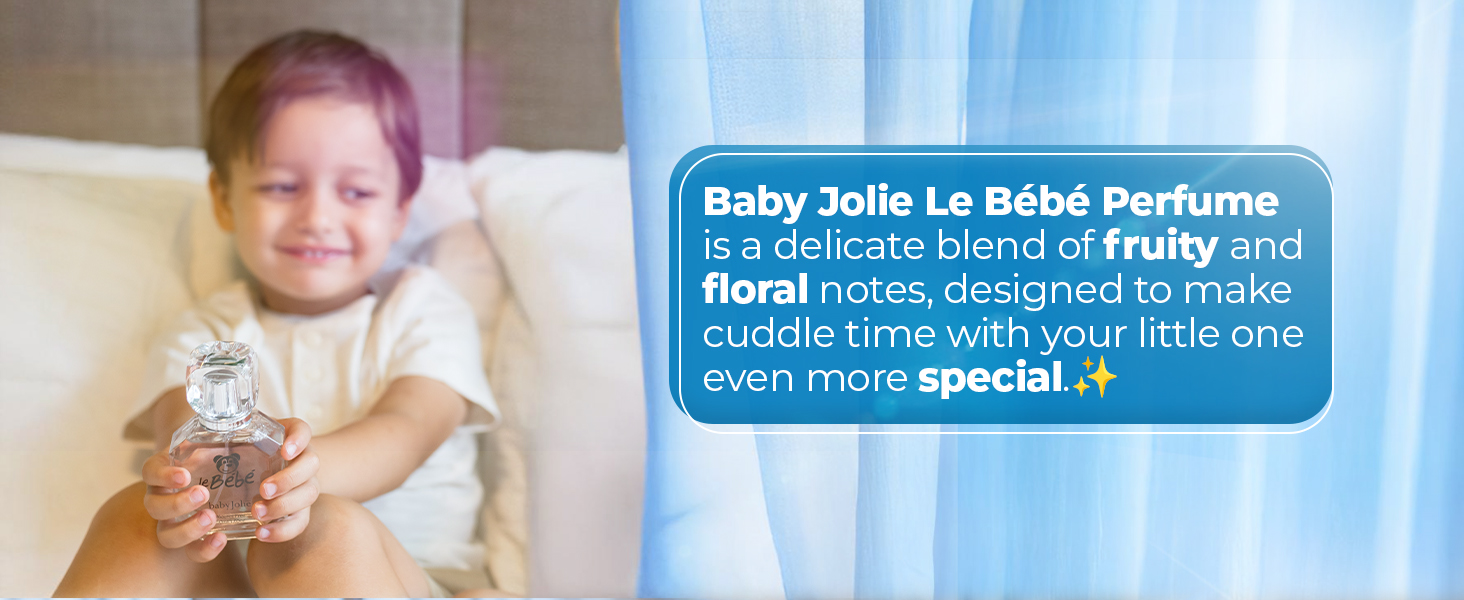 Baby Jolie Le Bebe Perfume is a delicate blend of fruity and floral notes, make cuddle time special