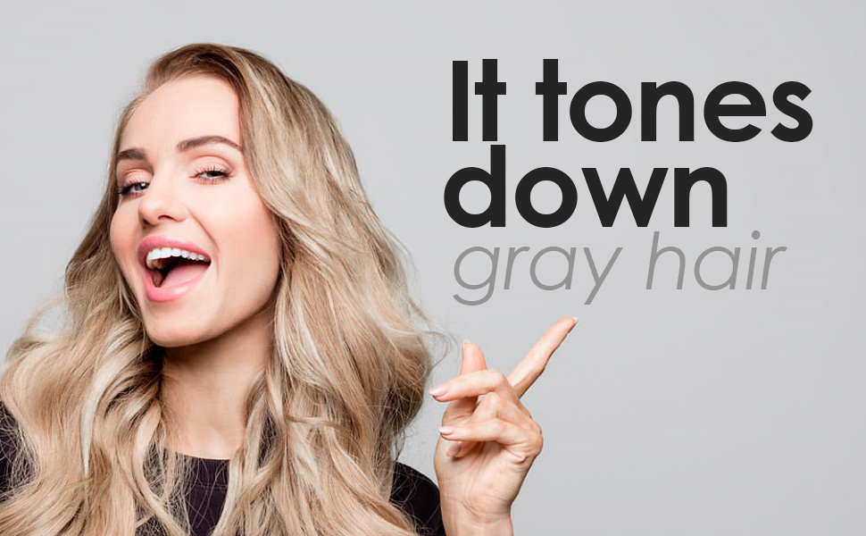 It tones downs gray hair