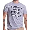 Ann Arbor T-shirt Co. 5 of 4 People Struggle with Math | Funny School Teacher Teaching Humor T-shirt-(Adult,L),Sport Grey