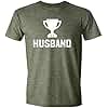 Trophy Husband T Shirt - Funny Dad Shirt Adult Humor Joke Groom Marriage Funny Wedding for Husband Green Heather X-Large