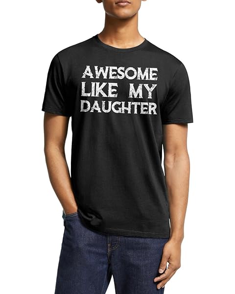 Vintage Awesome Like My Daughter Graphic T- Shirt Fathers Day Birthday Gifts Shirt for Men Husband Dad