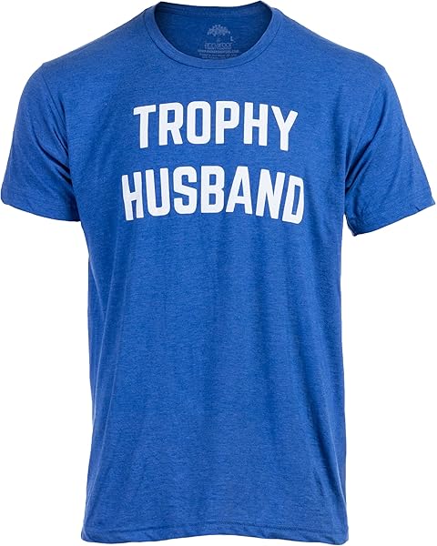 Trophy Husband - Funny Hubby Dad Joke Groom Humor Marriage Anniversary Men's Saying T-Shirt