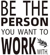 SUPERDANT Office Quotes Inspirational Teamwork Wall Decals Be The Person You Want to Work with Of...