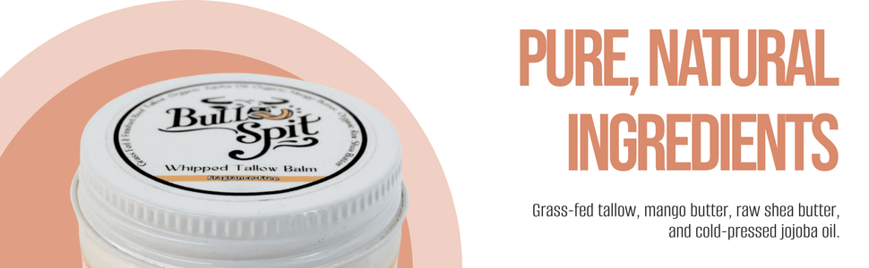 Pure Ingredients, Grass-Fed Tallow, Mango Butter, Shea Butter, Jojoba Oil, Clean Skincare