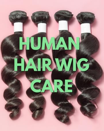 awesome human hair wig care