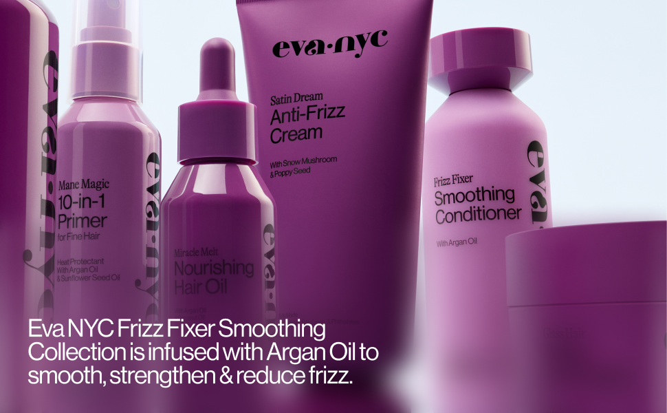 Eva NYC Frizz Fixer Smoothing collection is infused with argan oil