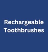 Rechargeable Toothbrushes