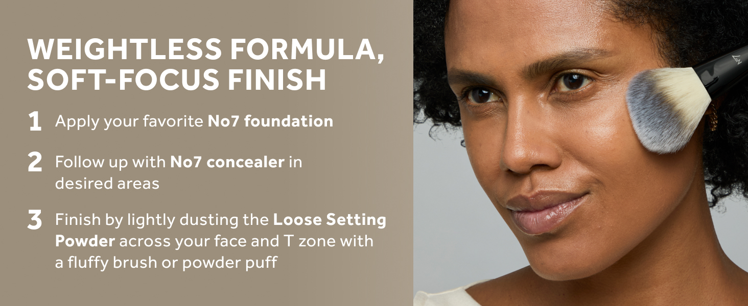 weightless formula, soft-focus finish, apply foundation and concealer,  finish with setting powder