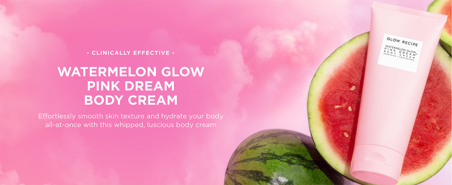 Watermelon Glow Pink Dream Body Cream to effortlessly smooth skin texture and hydrate your body