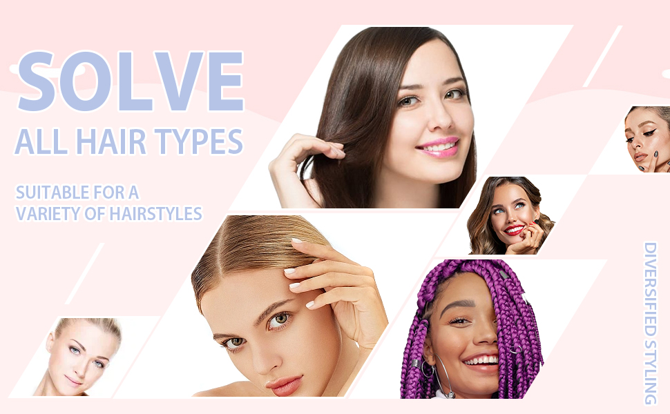 Solve all hair types suitable for a variety of hair styles