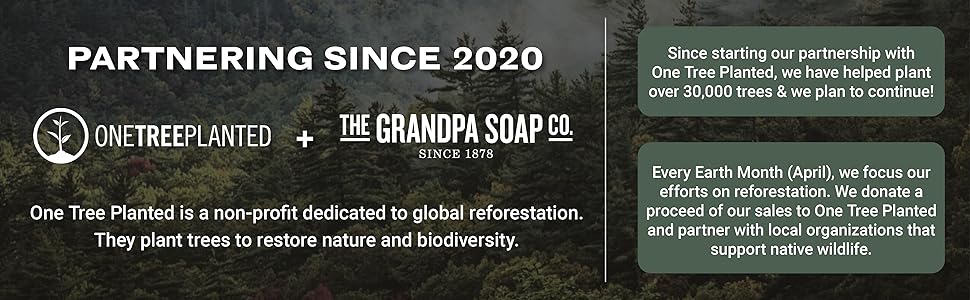 One Tree Planted and The Grandpa Soap Company