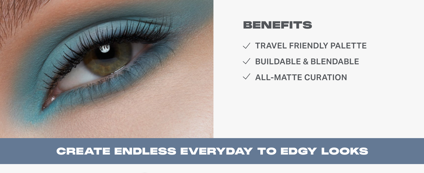 Makeup palette offering pigmented and buildable eye shadow for subtle or glam looks