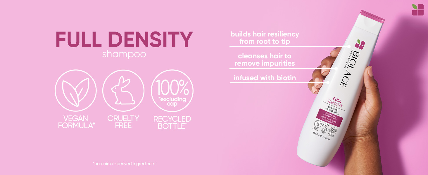 Biolage Full Density for fuller looking hair after one use. Vegan and cruelty free